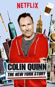 Colin Quinn: The New York Story Colin Quinn: The New York Story