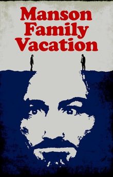 Manson Family Vacation Manson Family Vacation