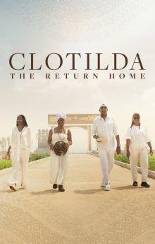 Clotilda: The Return Home Clotilda: The Return Home