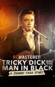 ReMastered: Tricky Dick & The Man in Black ReMastered: Tricky Dick & The Man in Black