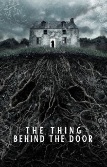 The Thing Behind The Door The Thing Behind The Door