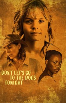 Don't Let's Go to the Dogs Tonight Don't Let's Go to the Dogs Tonight