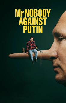 Mr. Nobody Against Putin Mr. Nobody Against Putin